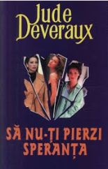 Sa nu-ti pierzi speranta - Jude Deveraux